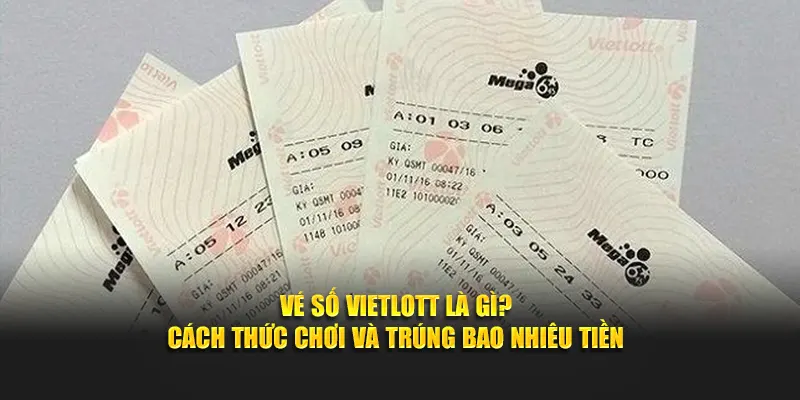 Vé số Vietlott là gì?